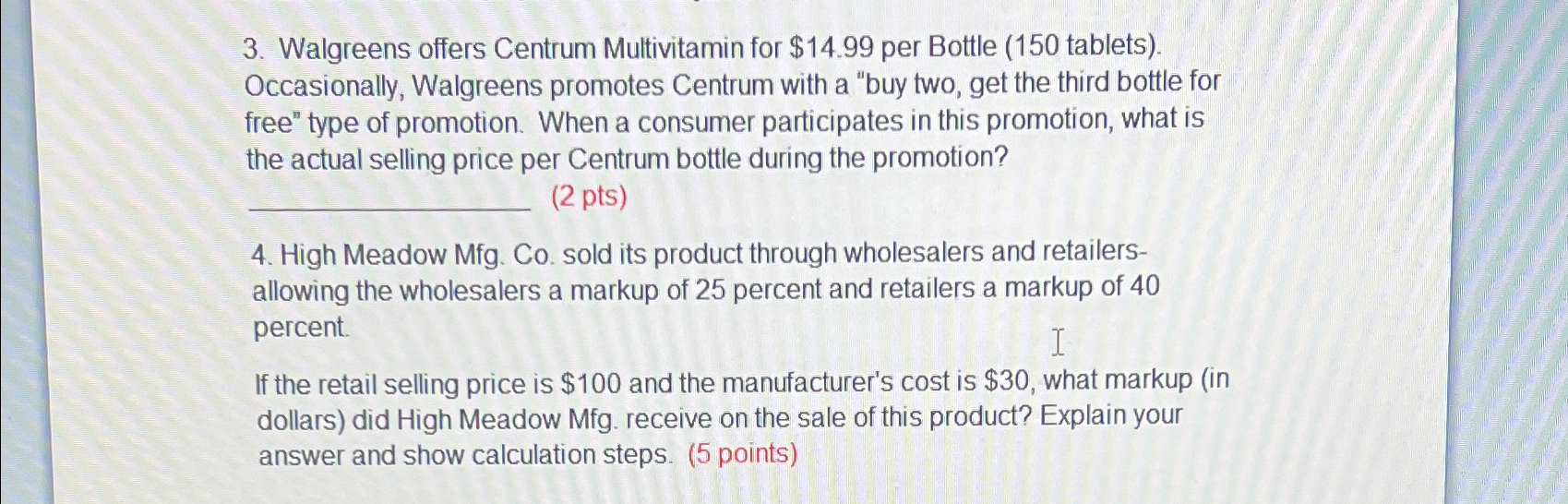  Walgreens offers Centrum Multivitamin for $14.99 per Bottle (150 tablets). Occasionally,