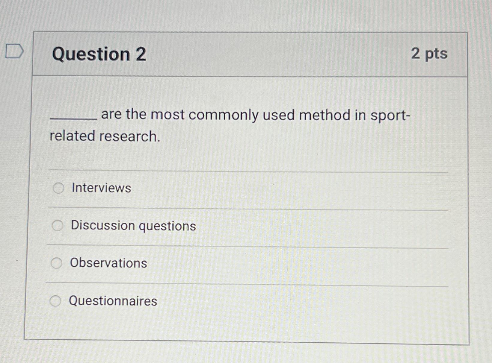  Question 2 2pts are the most commonly used method in sportrelated