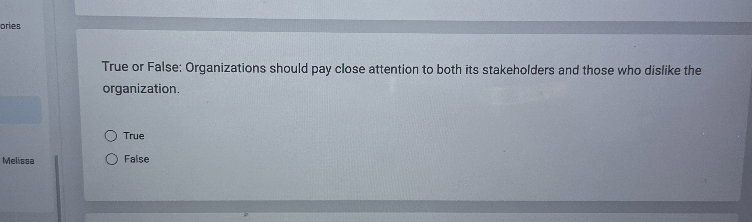  True or False: Organizations should pay close attention to both its