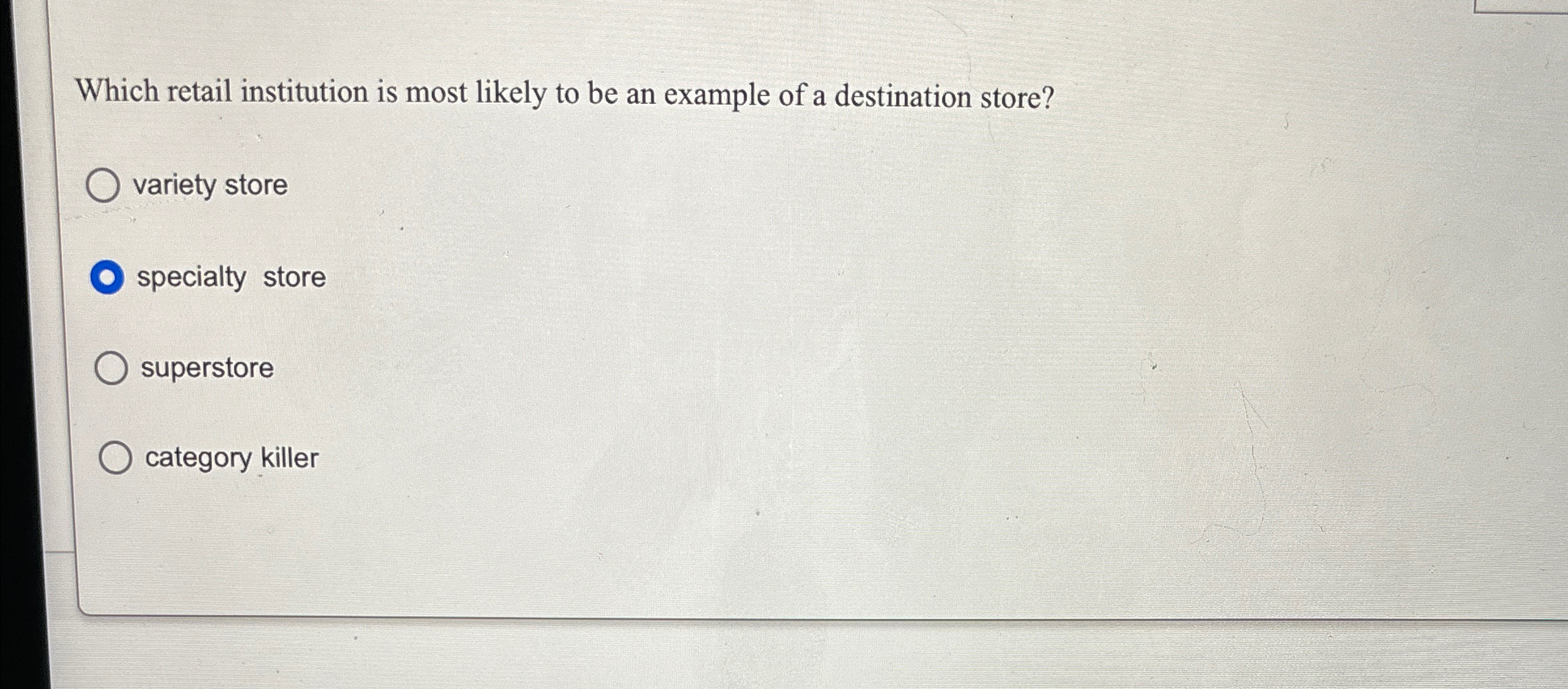  Which retail institution is most likely to be an example of
