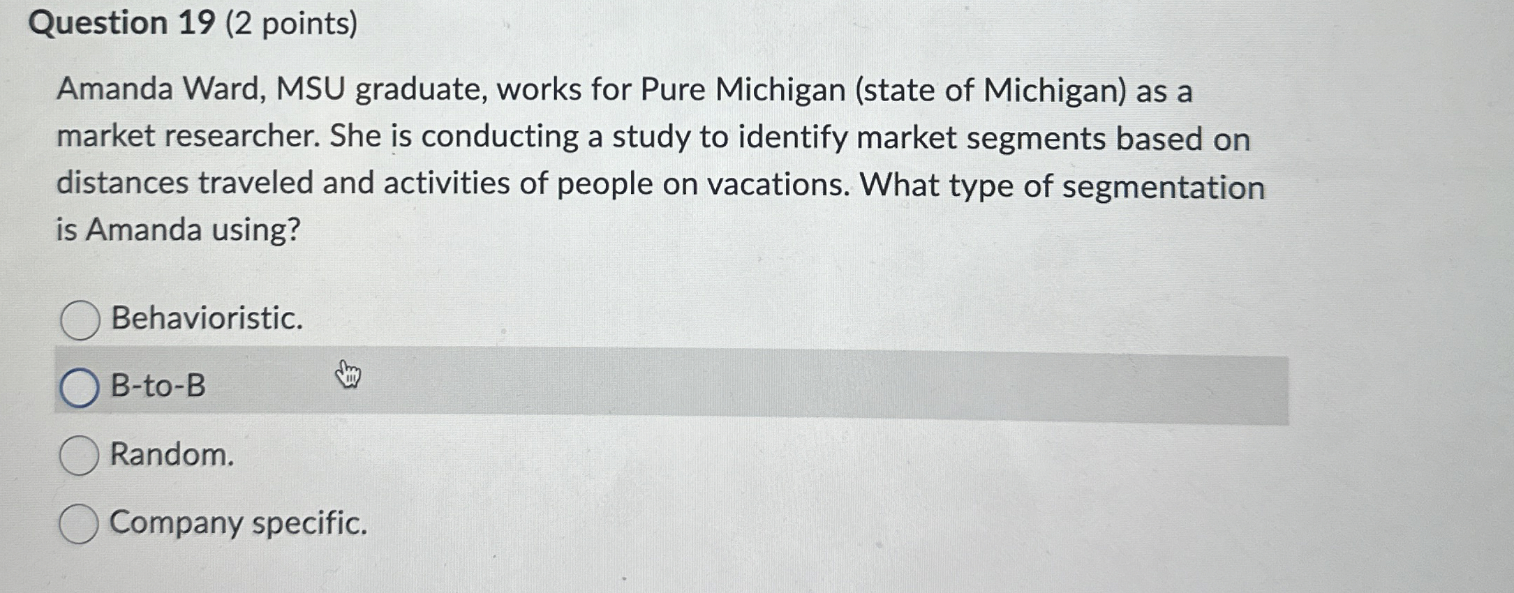  Question 19(2 points) Amanda Ward, MSU graduate, works for Pure Michigan