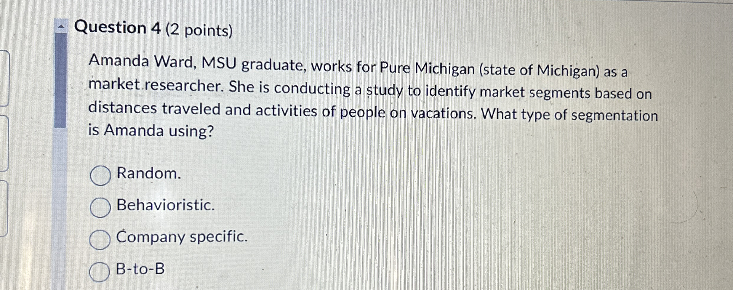  Question 4(2 points) Amanda Ward, MSU graduate, works for Pure Michigan