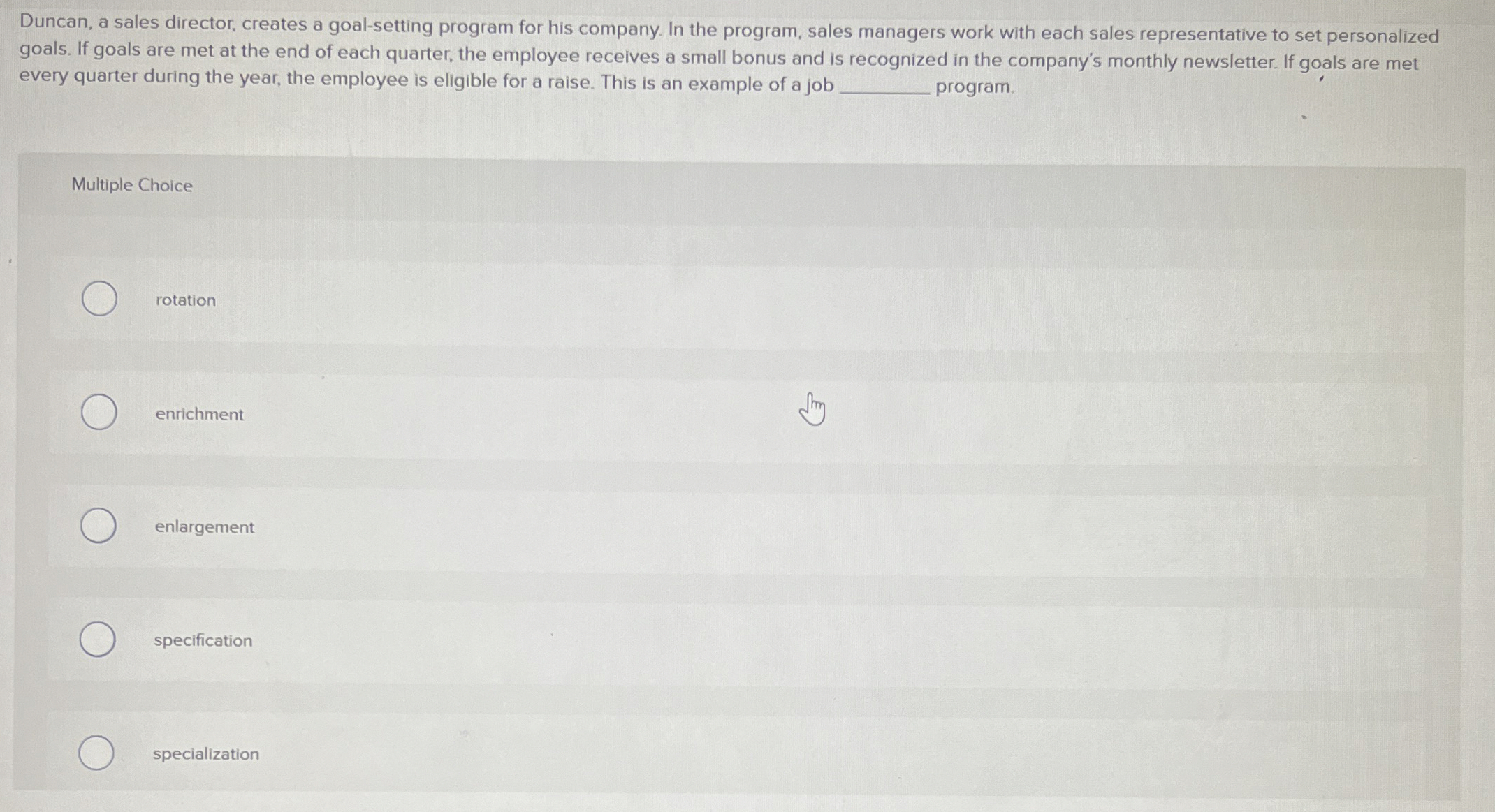  Duncan, a sales director, creates a goal-setting program for his company.