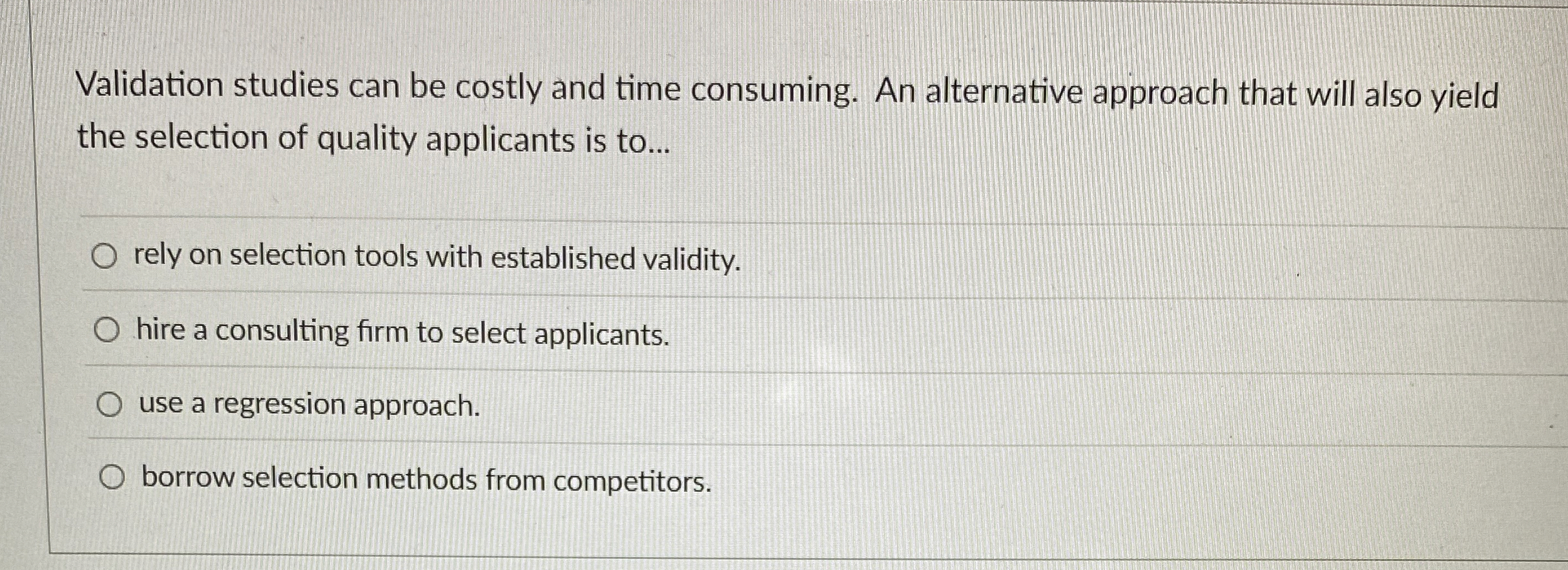  Validation studies can be costly and time consuming. An alternative approach