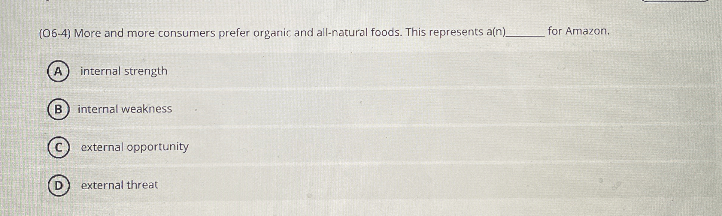  (O6-4) More and more consumers prefer organic and all-natural foods. This