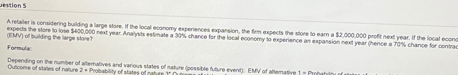  A retailer is considering building a large store. If the local
