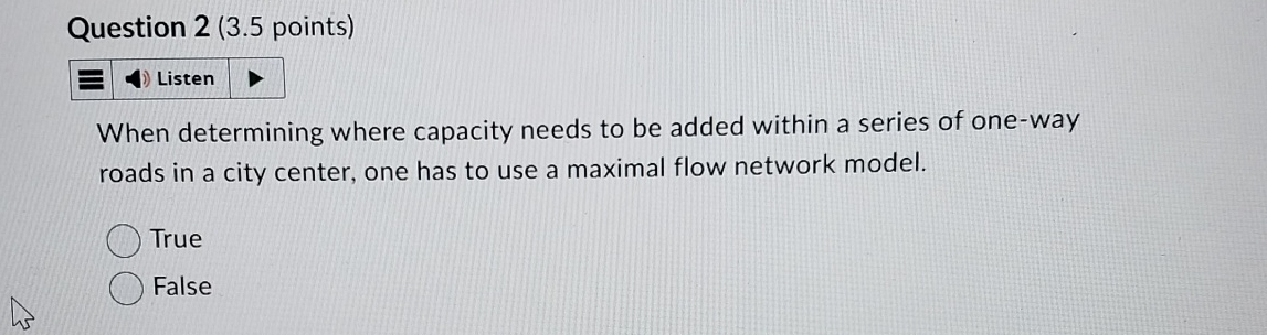  Question 2(3.5 points) Listen When determining where capacity needs to be