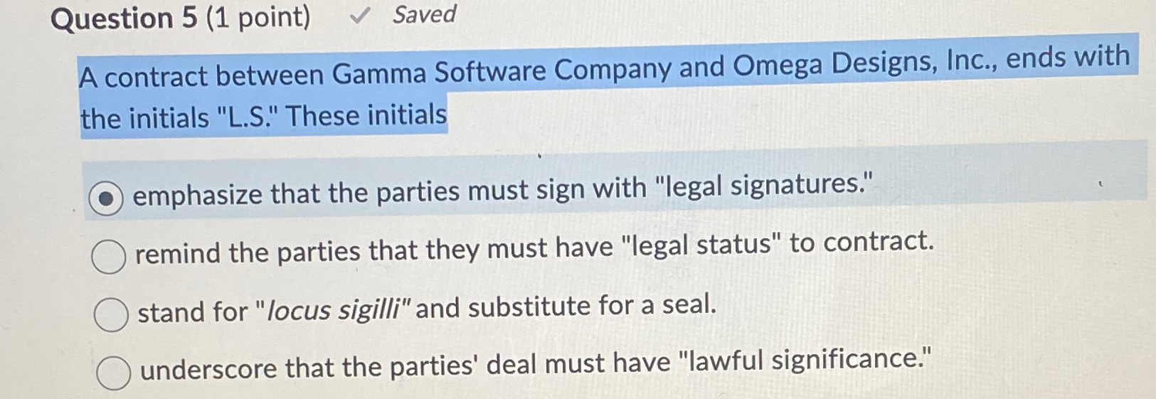  Question 5(1 point) Saved A contract between Gamma Software Company and