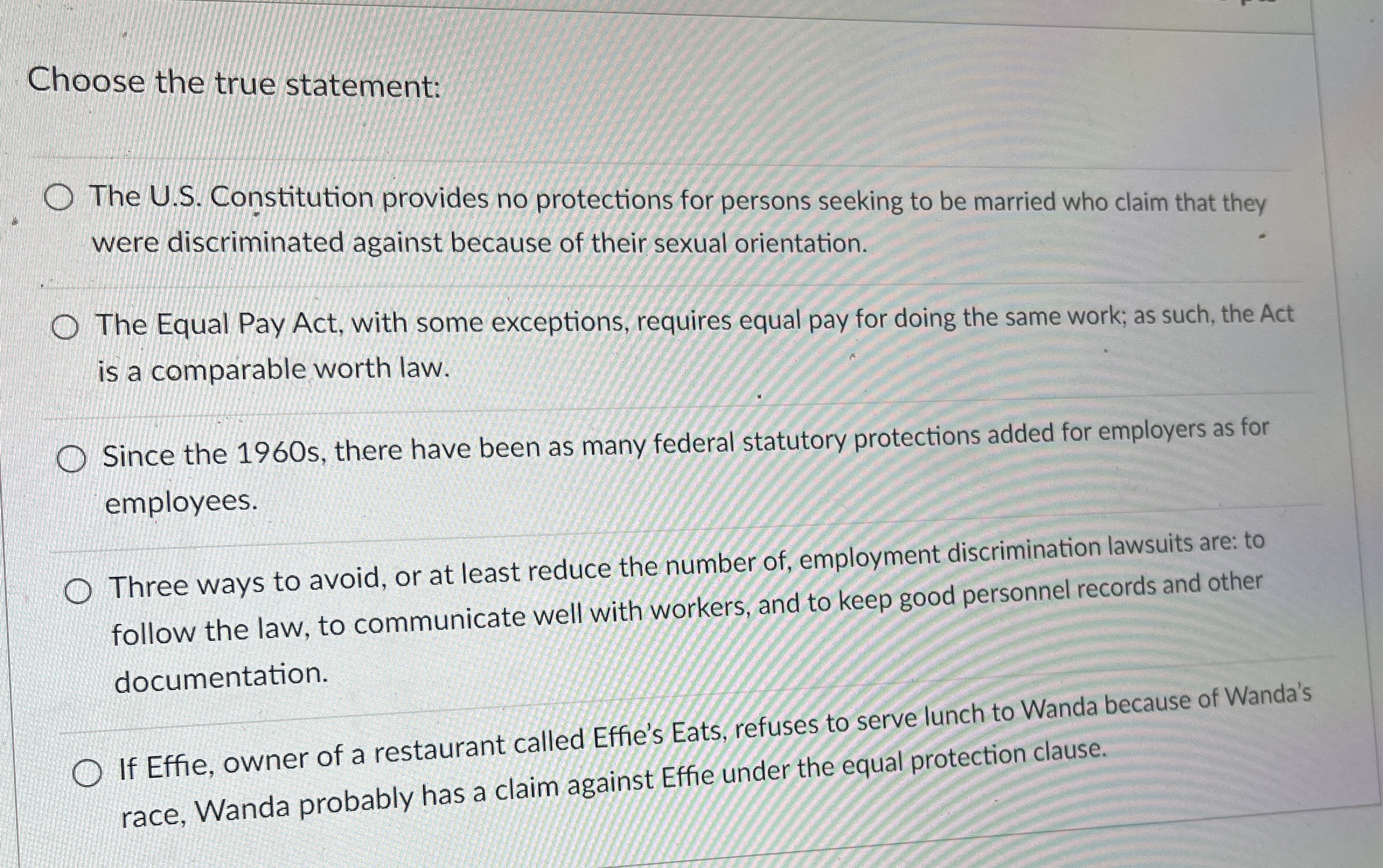  Choose the true statement: The U.S. Constitution provides no protections for