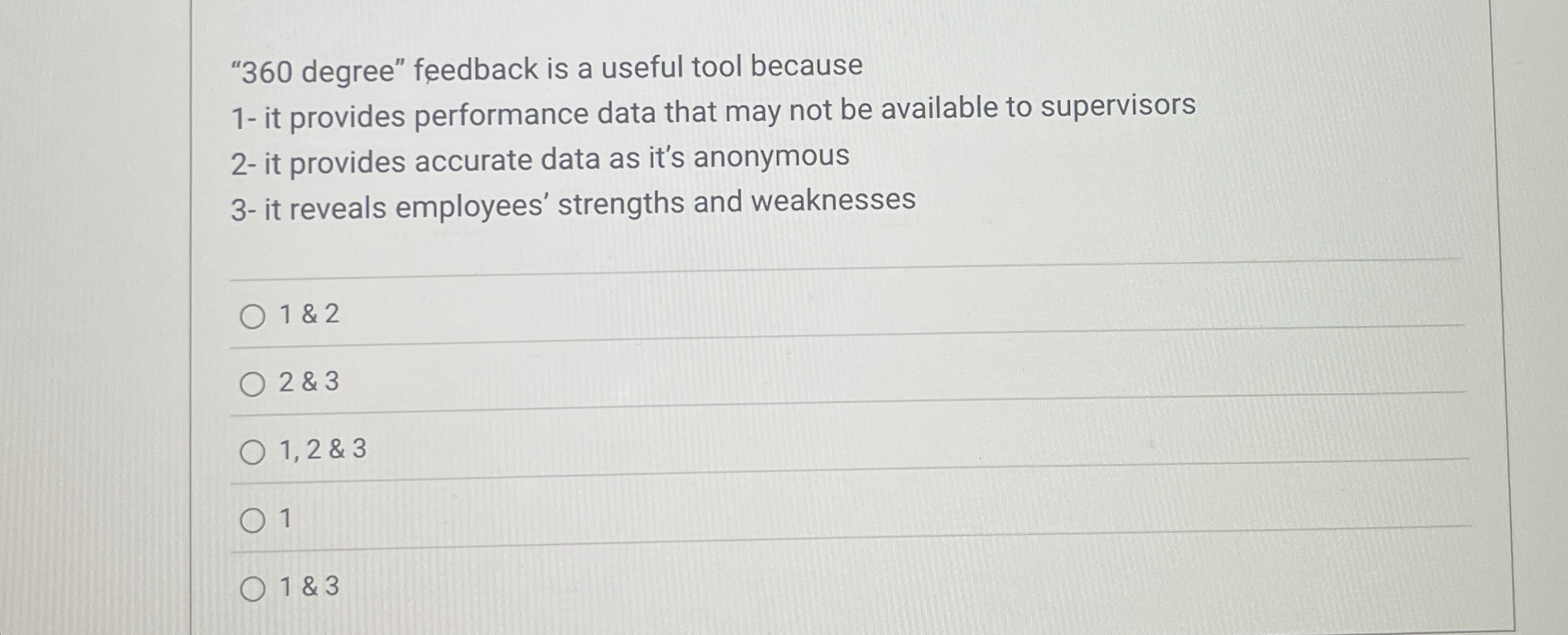  "360 degree" feedback is a useful tool because 1-it provides performance