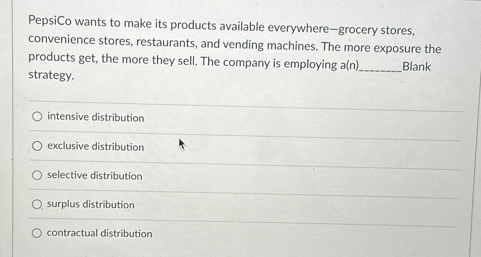  PepsiCo wants to make its products available everywhere-grocery stores, convenience stores,
