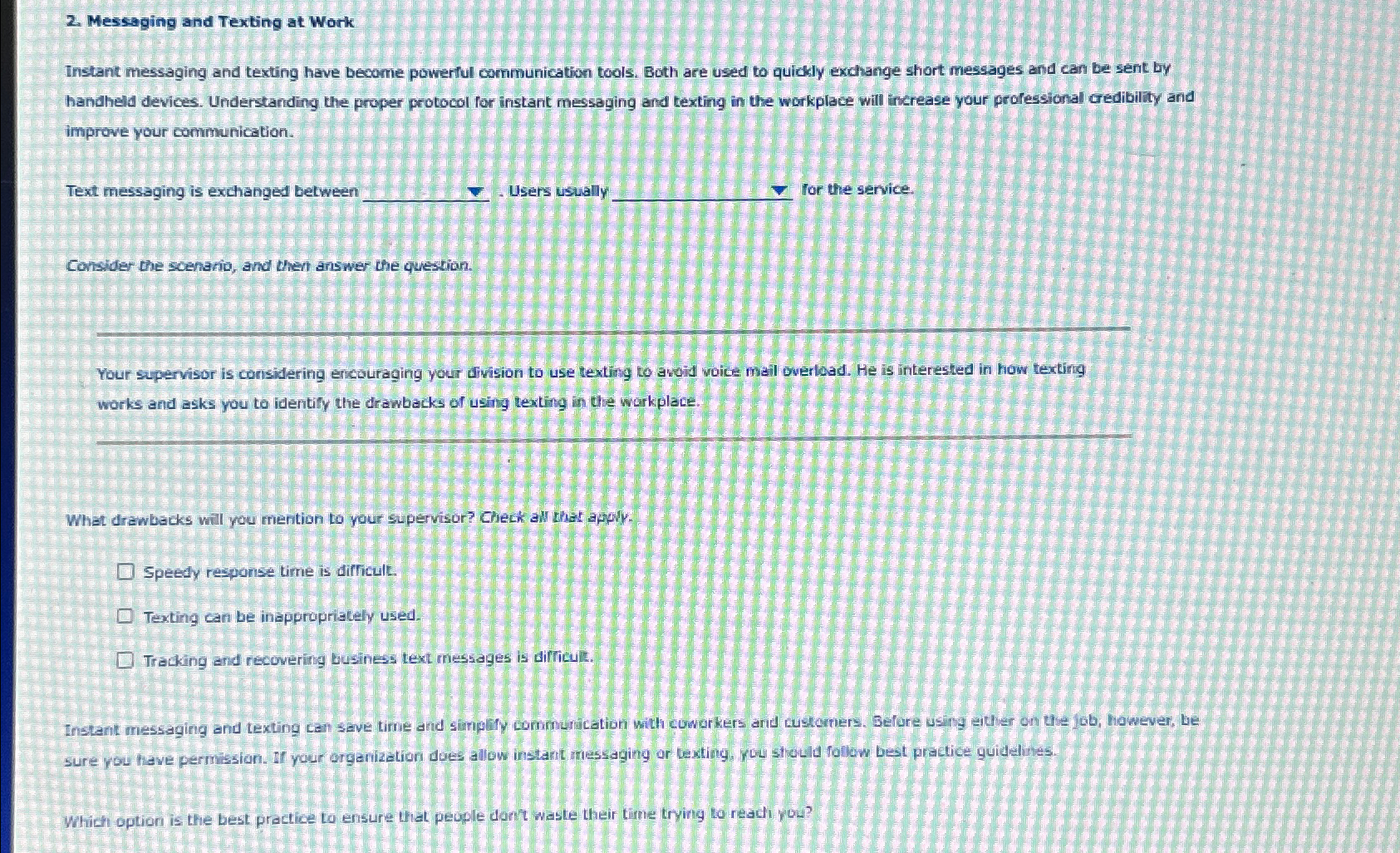  Messaging and Texting at Work Instant messaging and texting have become