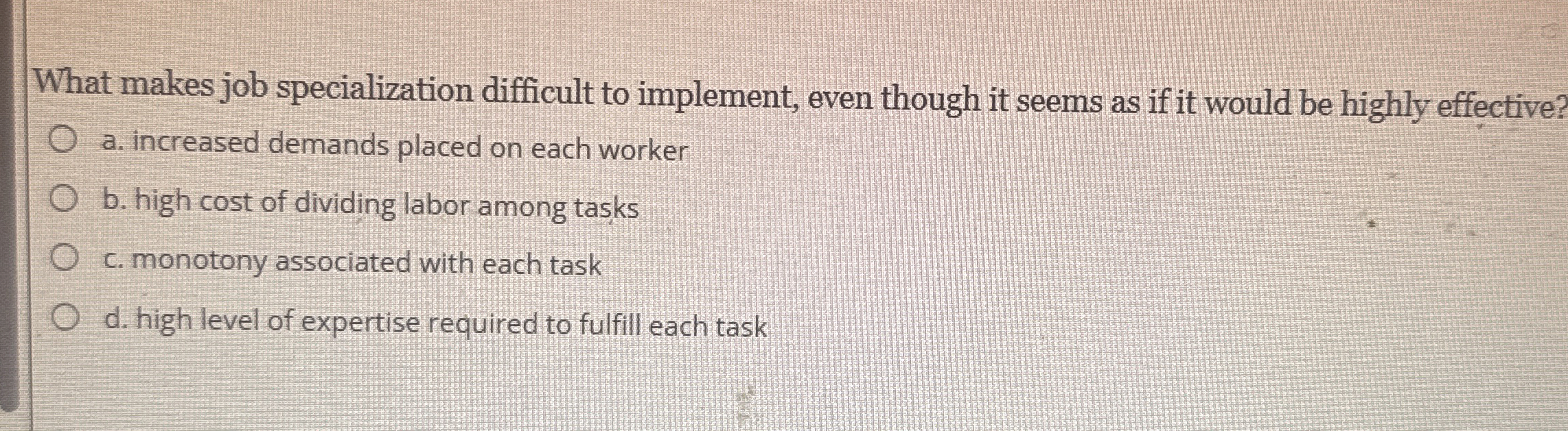  What makes job specialization difficult to implement, even though it seems