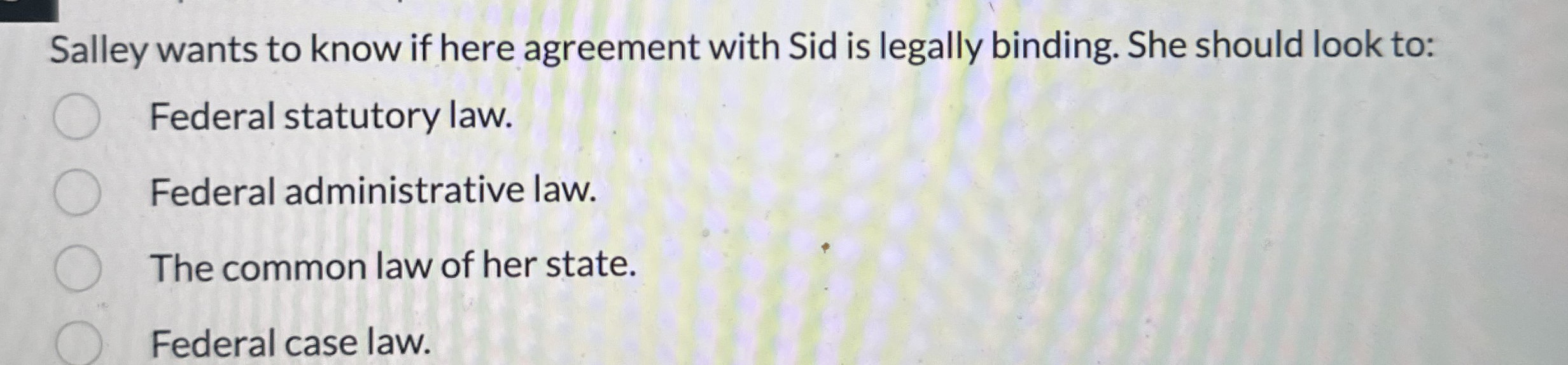  Salley wants to know if here agreement with Sid is legally