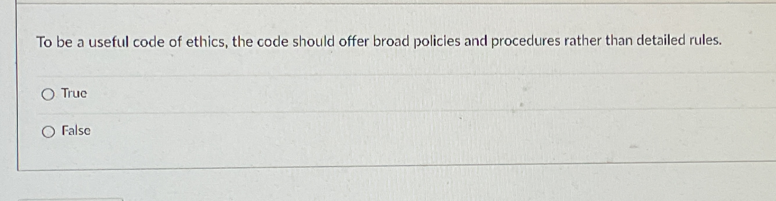  To be a useful code of ethics, the code should offer