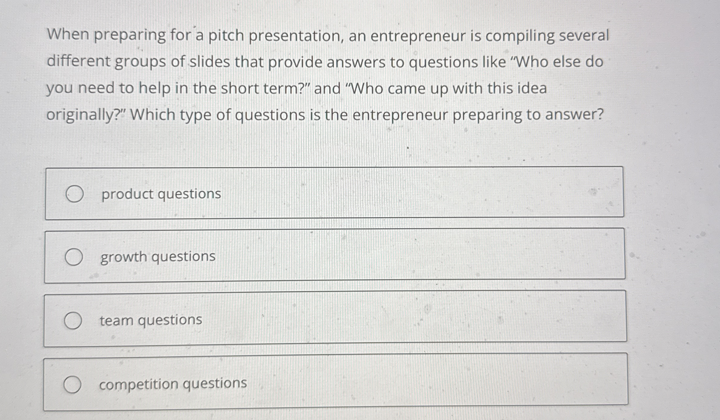  When preparing for a pitch presentation, an entrepreneur is compiling several