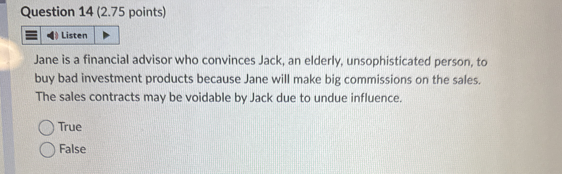  Question 14(2.75 points) Jane is a financial advisor who convinces Jack,