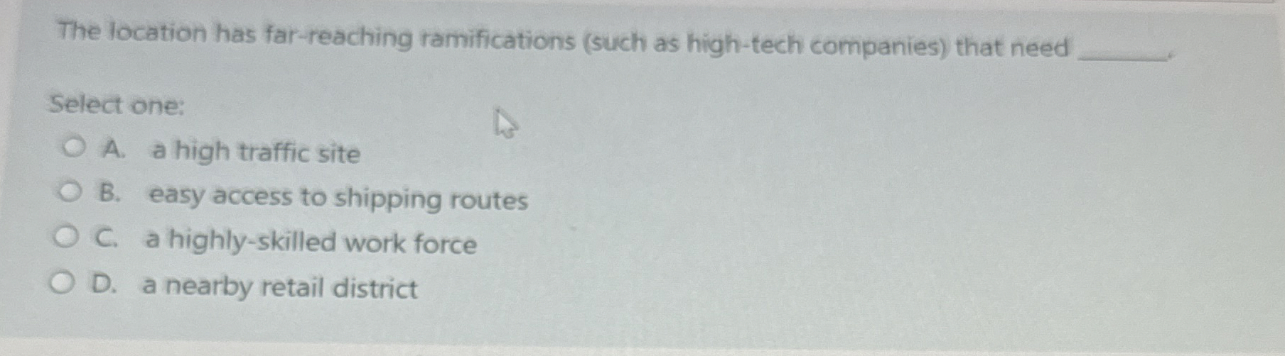 The location has far-reaching ramifications (such as high-tech companies) that need