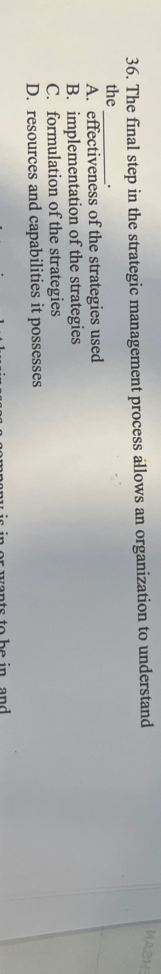  The final step in the strategic management process allows an organization