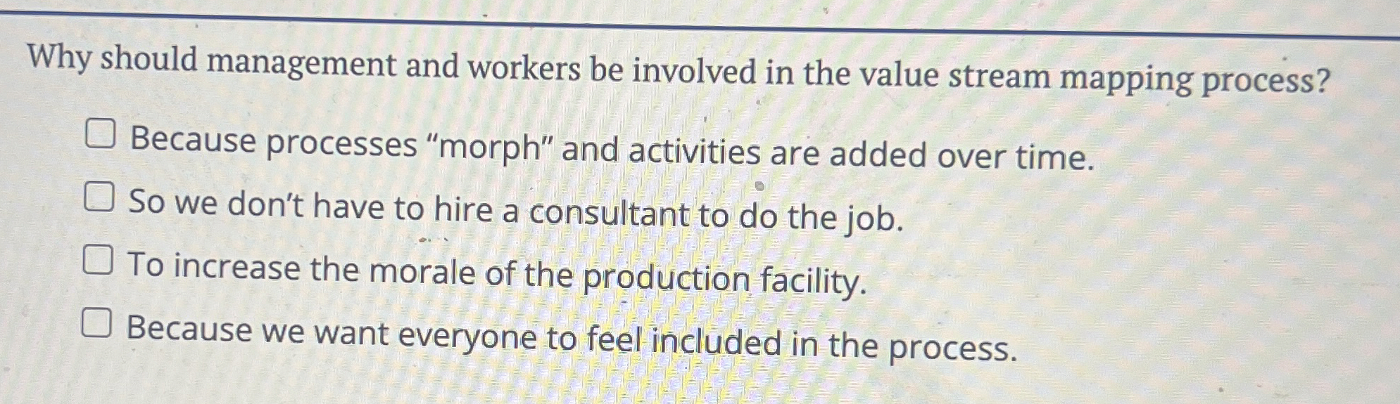  Why should management and workers be involved in the value stream