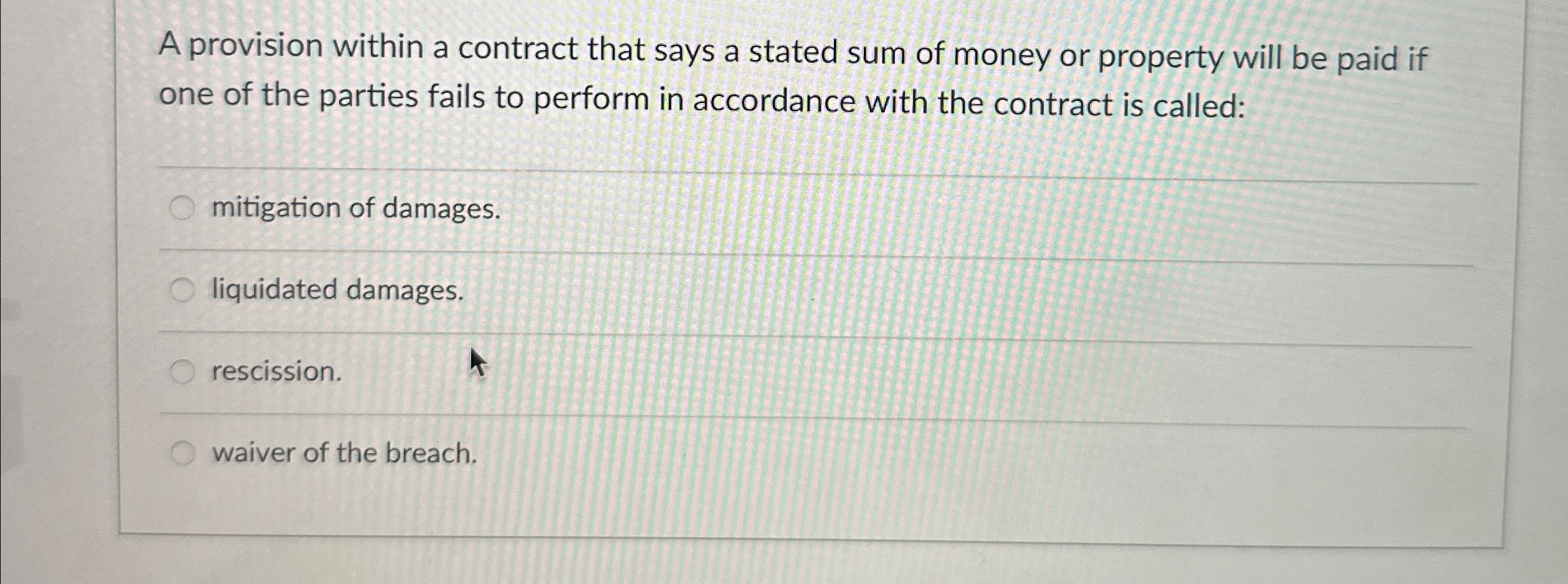  A provision within a contract that says a stated sum of