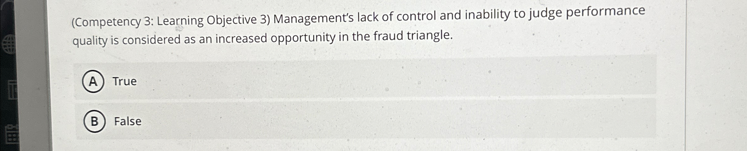  (Competency 3: Learning Objective 3) Management's lack of control and inability