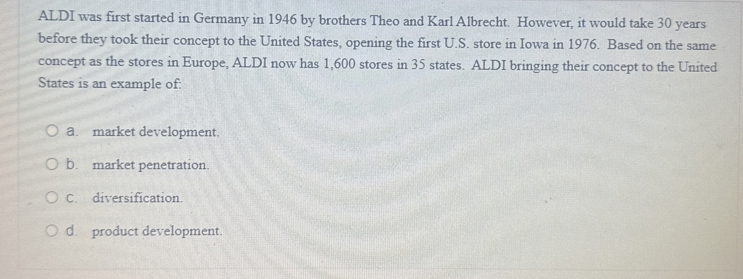  ALDI was first started in Germany in 1946 by brothers Theo