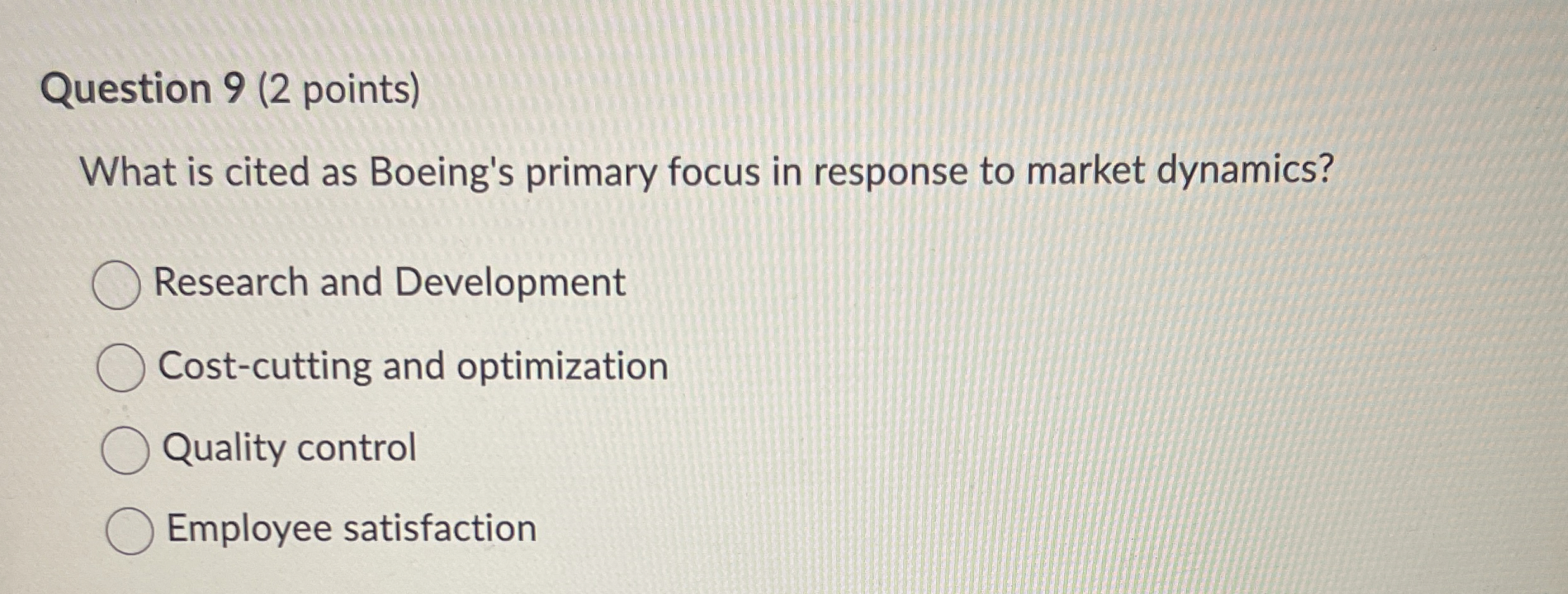  Question 9(2 points) What is cited as Boeing's primary focus in