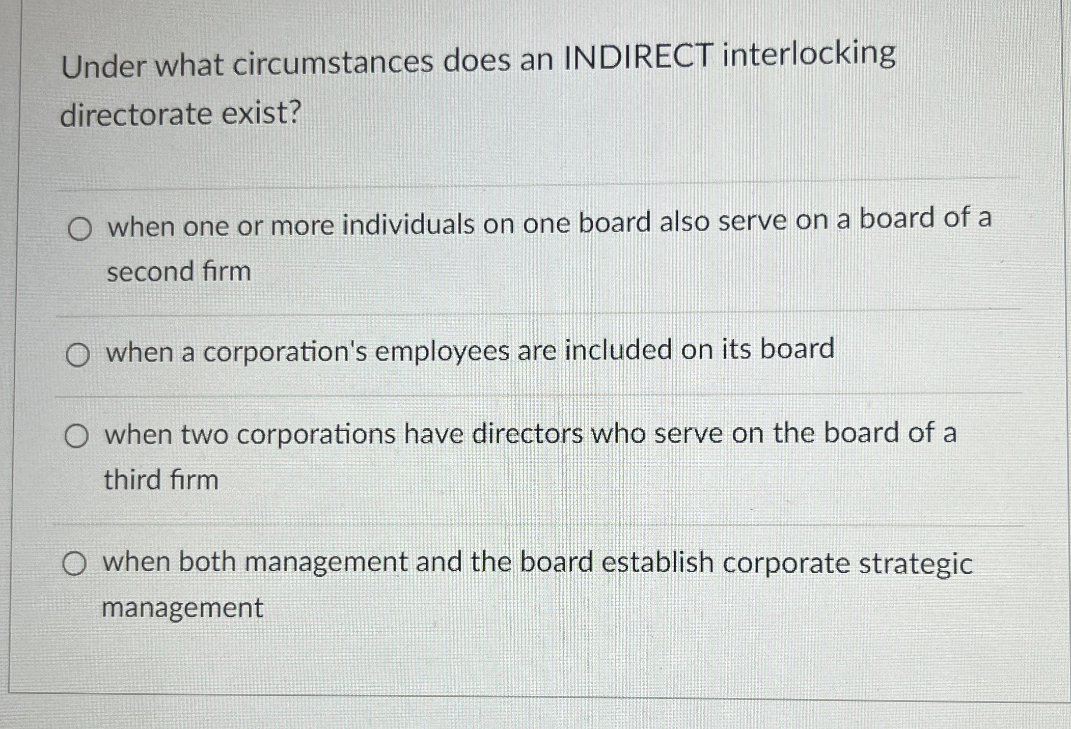  Under what circumstances does an INDIRECT interlocking directorate exist? when one