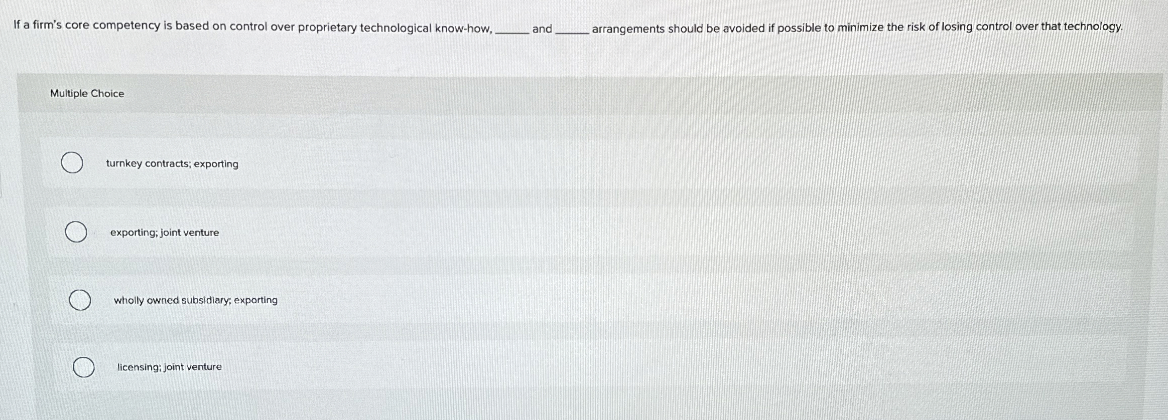  If a firm's core competency is based on control over proprietary