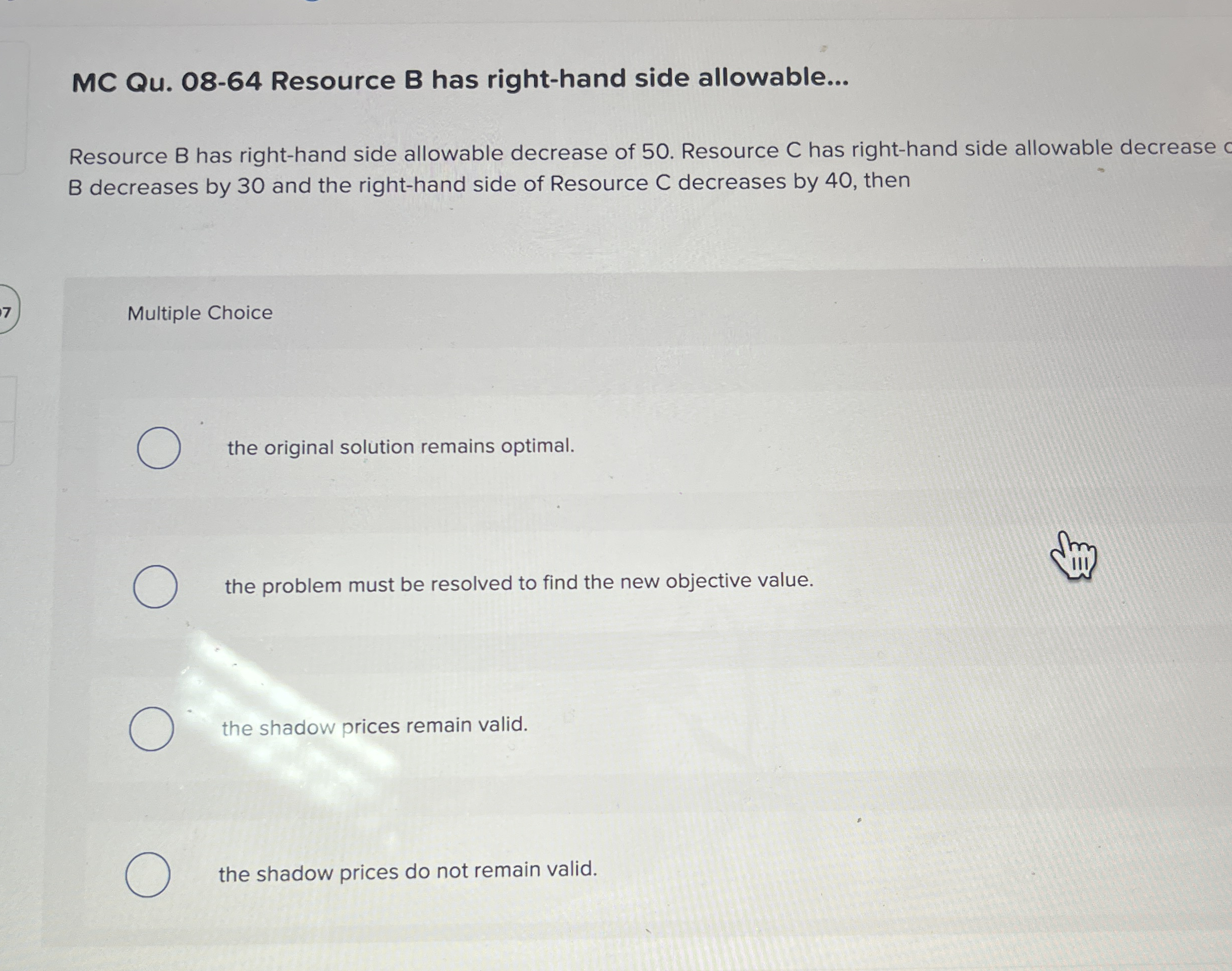  MC Qu.08-64 Resource B has right-hand side allowable... Resource B has
