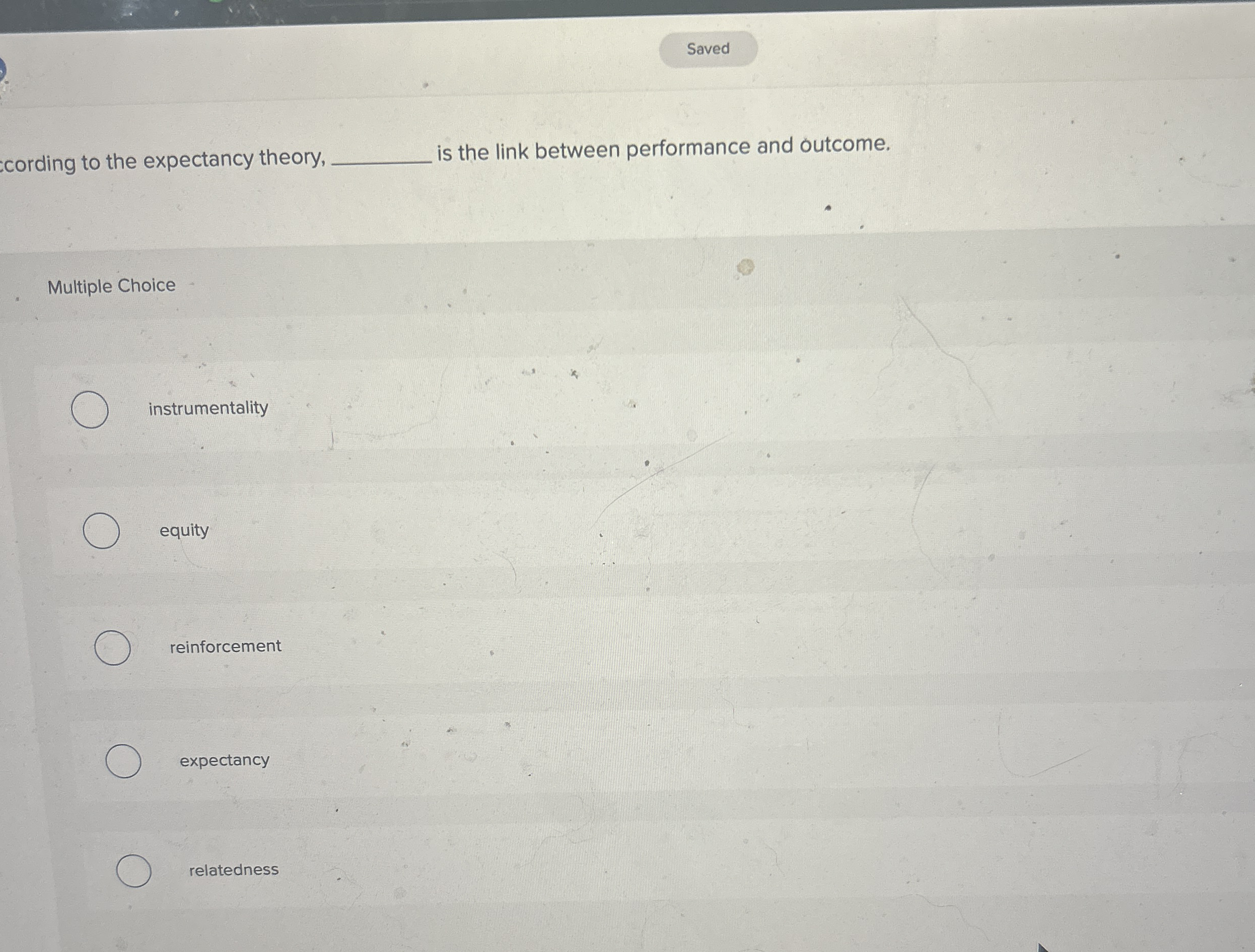  cording to the expectancy theory, is the link between performance and