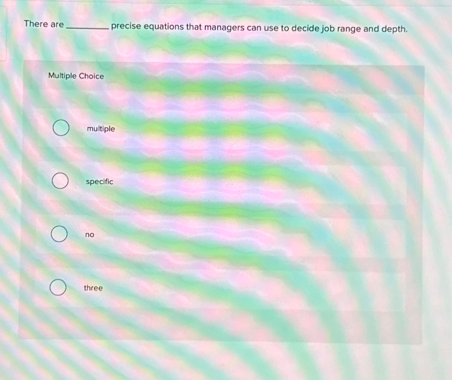  There are precise equations that managers can use to decide job
