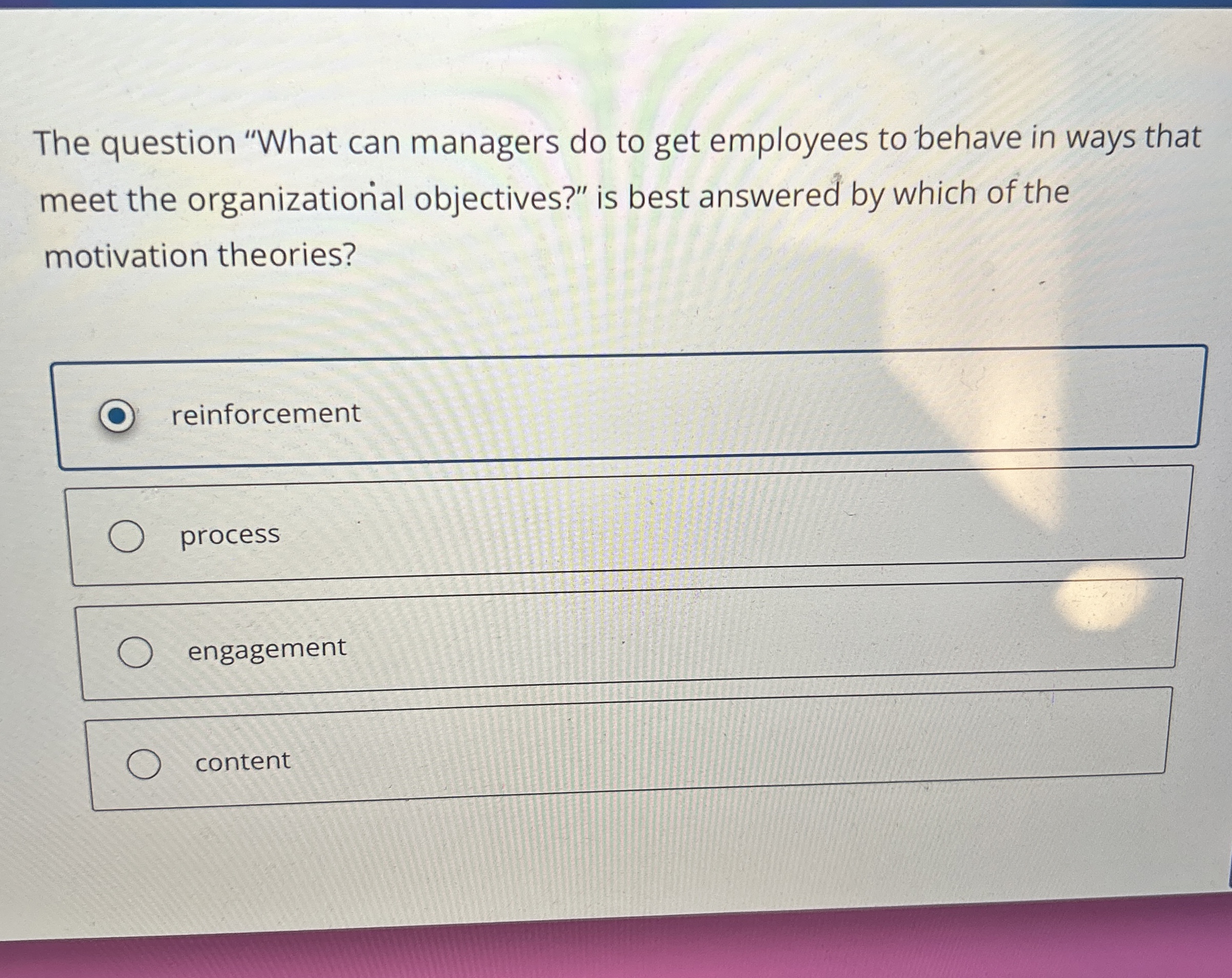  The question "What can managers do to get employees to behave
