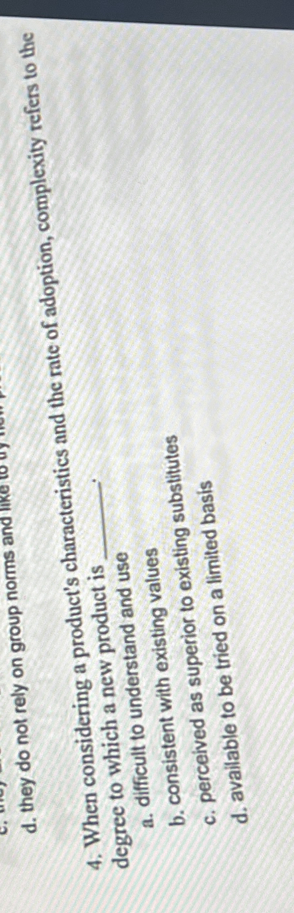  d. they do not rely on group norms and like w