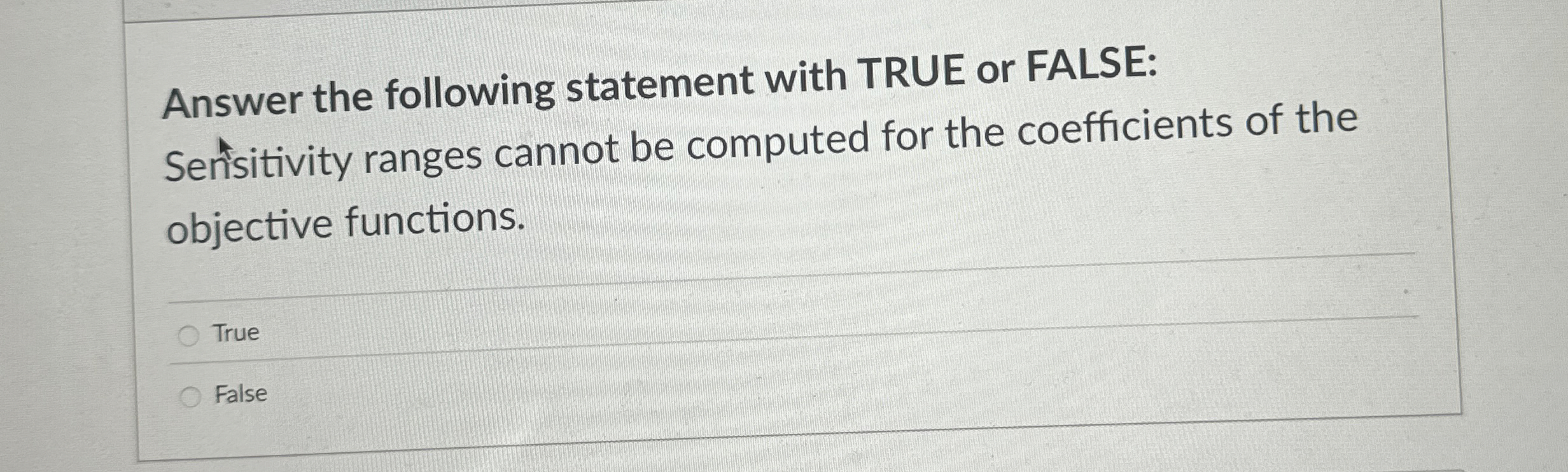  Answer the following statement with TRUE or FALSE: Sentsitivity ranges cannot