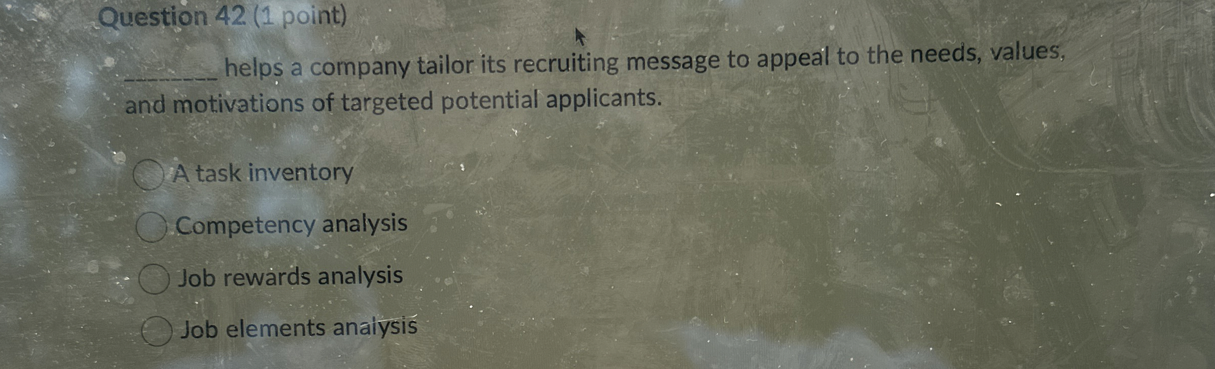  Question 42(1 point) help a company tailor its recruiting message to
