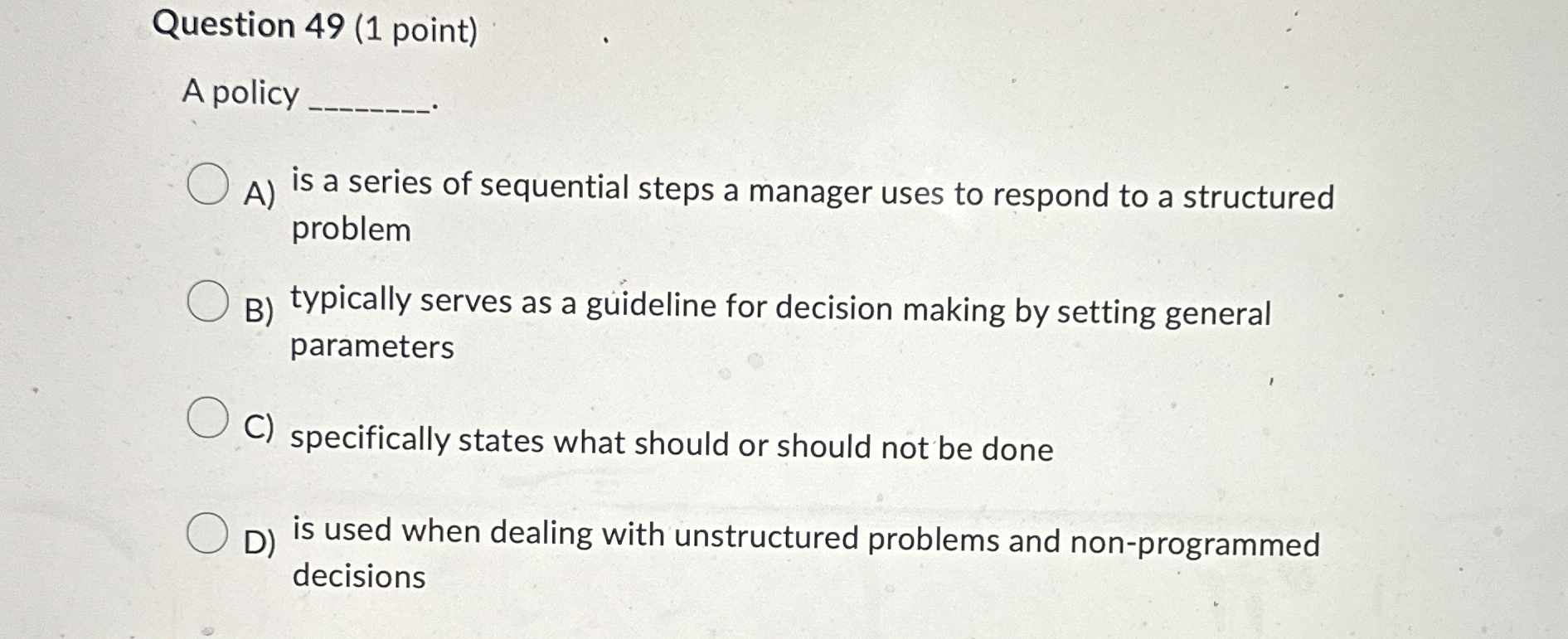  Question 49(1 point) A policy A) is a series of sequential