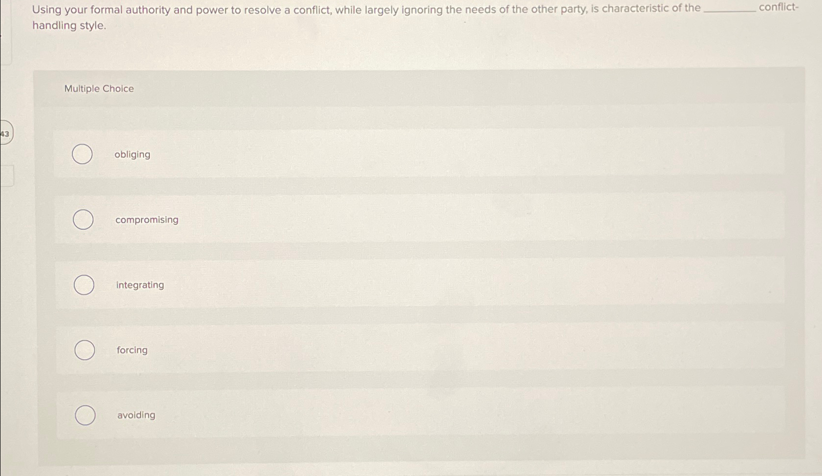  Using your formal authority and power to resolve a conflict, while