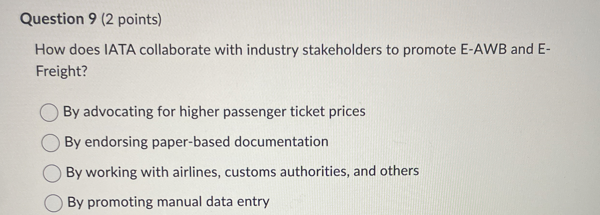  Question 9(2 points) How does IATA collaborate with industry stakeholders to