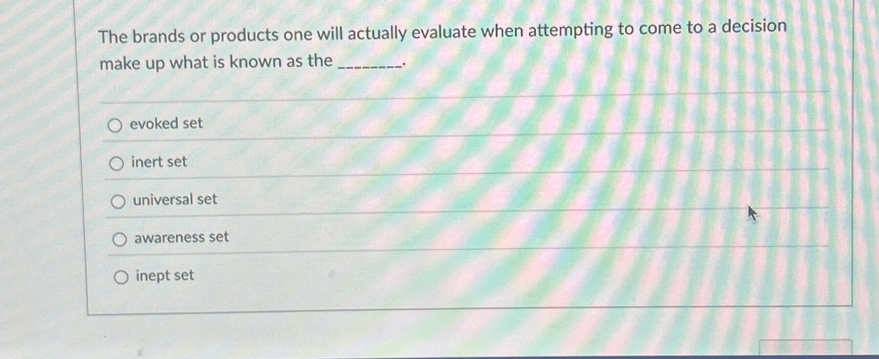  The brands or products one will actually evaluate when attempting to