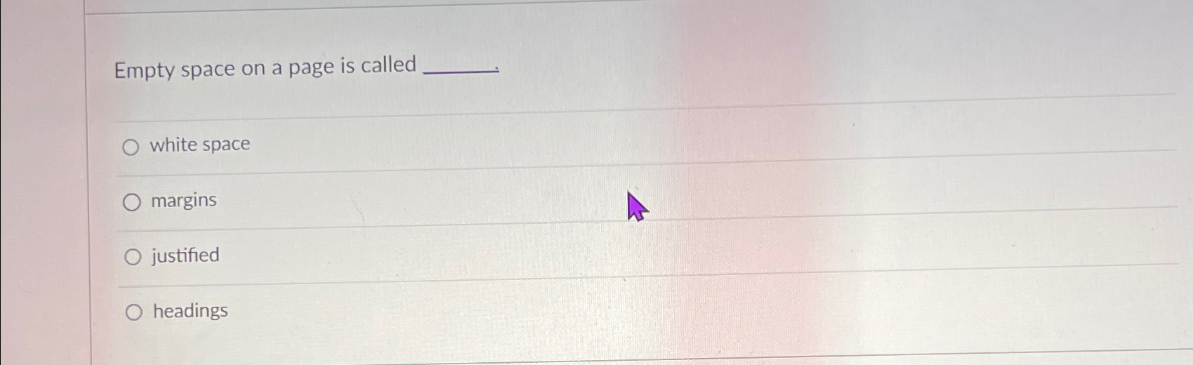 Empty space on a page is called white space margins justified
