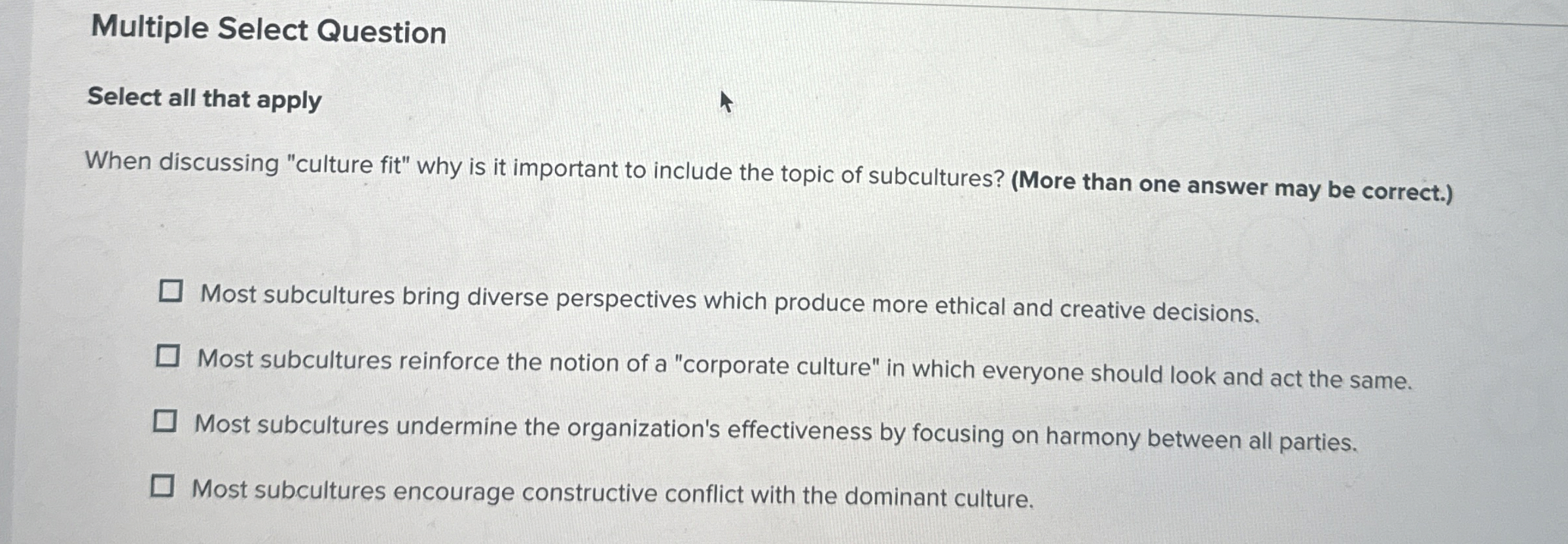  Multiple Select Question Select all that apply When discussing "culture fit"
