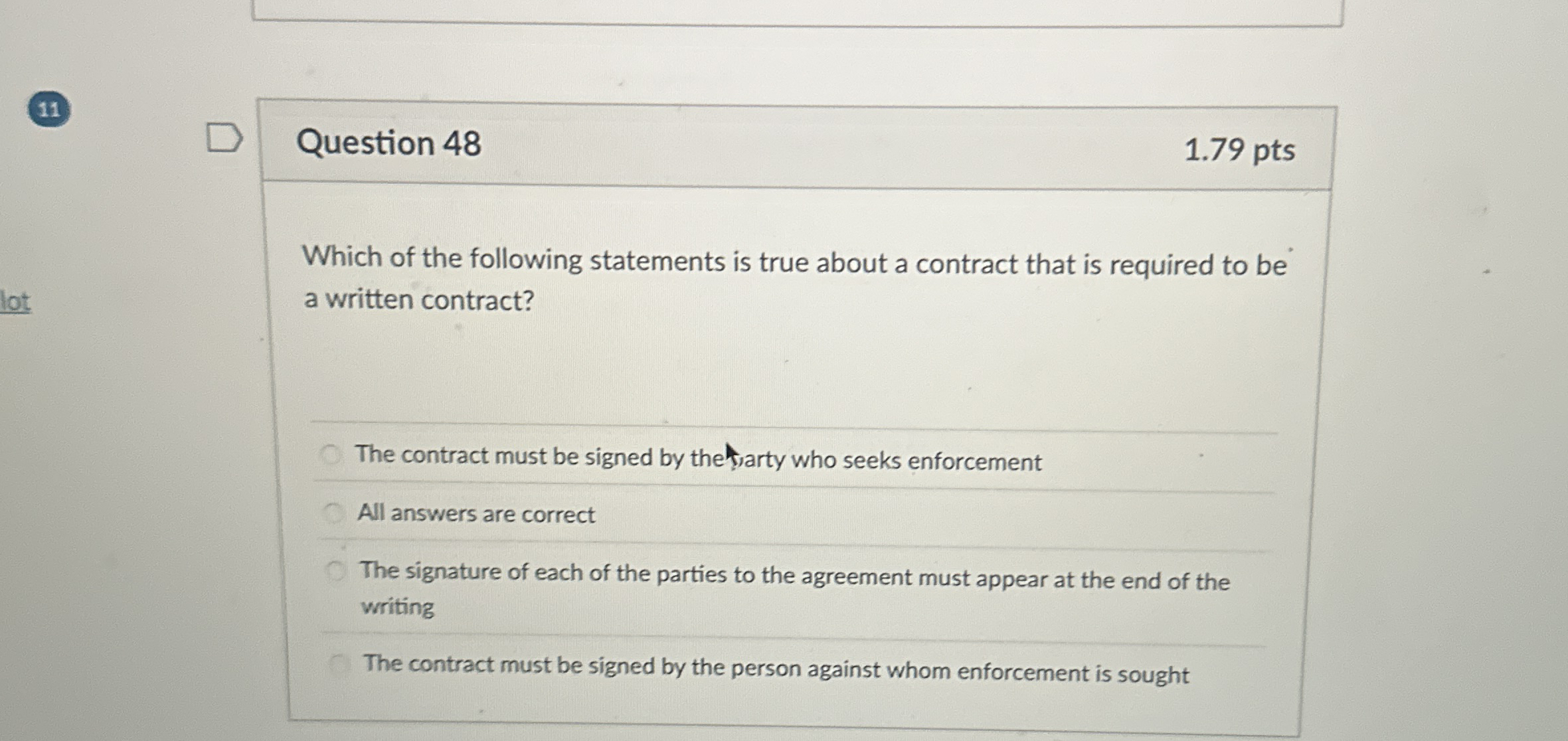  11 Question 48 1.79 pts Which of the following statements is