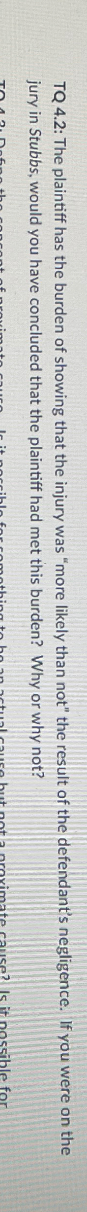  TQ 4.2: The plaintiff has the burden of showing that the