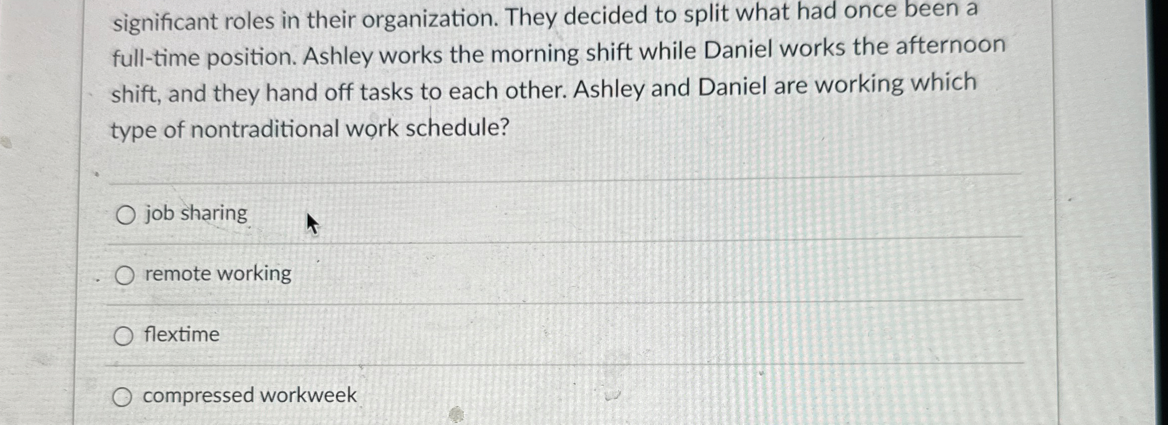  They decided to split what had once been a full-time position.