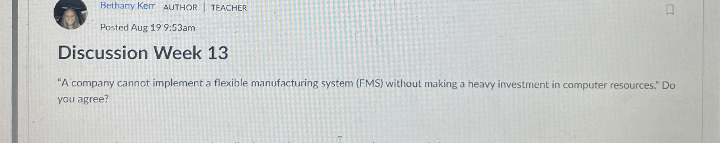  Discussion Week 13 "A company cannot implement a flexible manufacturing system