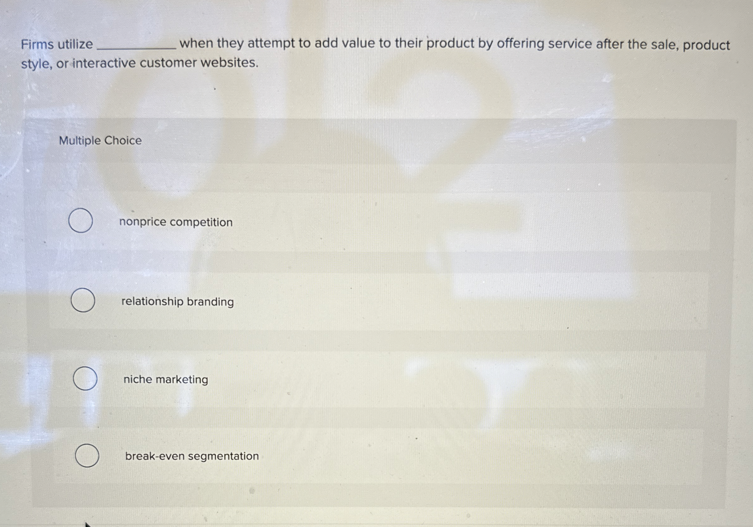  Firms utilize when they attempt to add value to their product