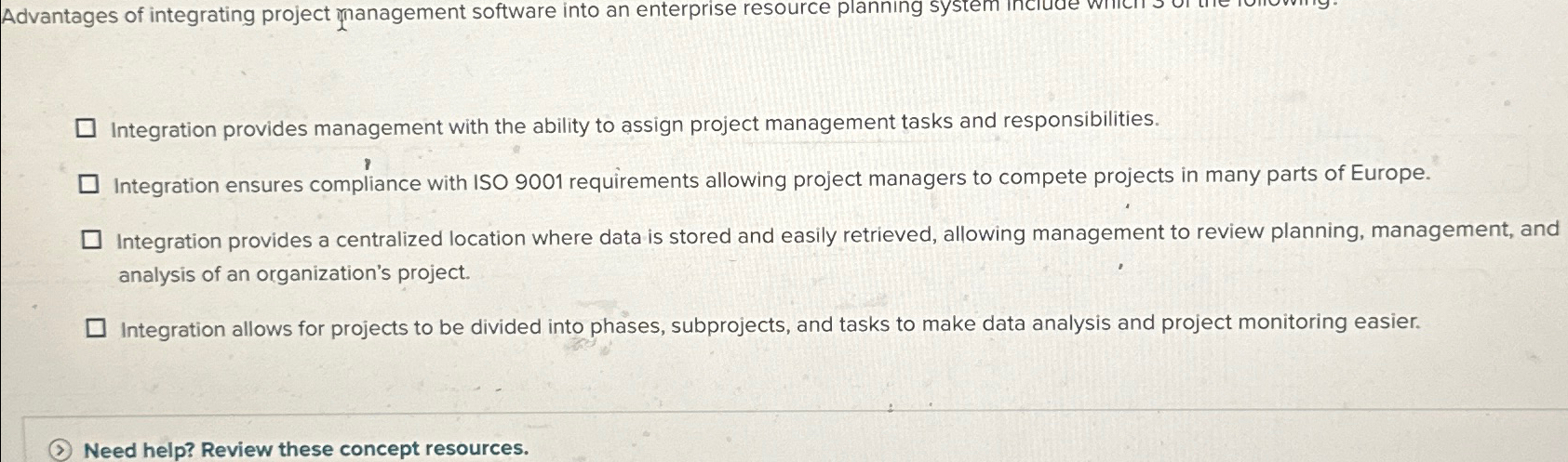 Integration provides management with the ability to assign project management tasks