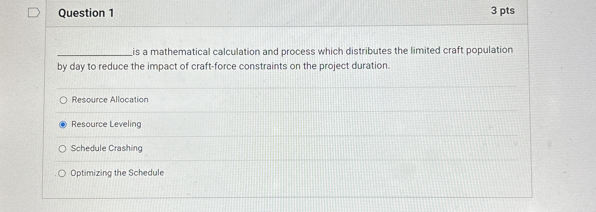  Question 1 3 pts is a mathematical calculation and process which